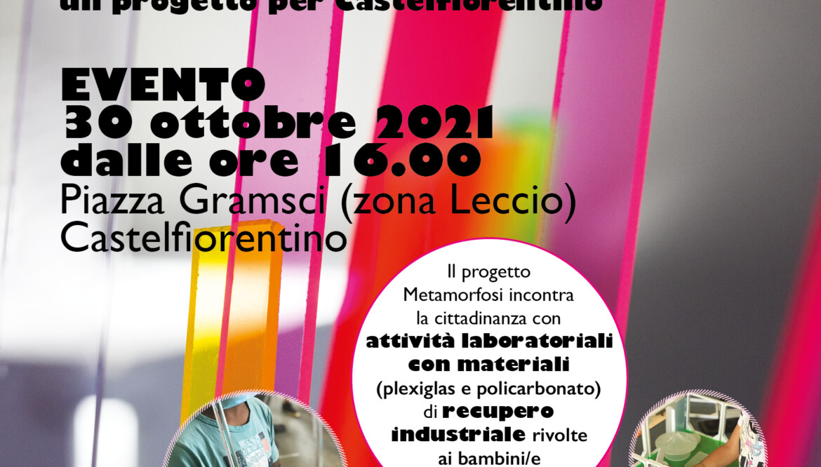 Metamorphosis – a project for Castelfiorentino