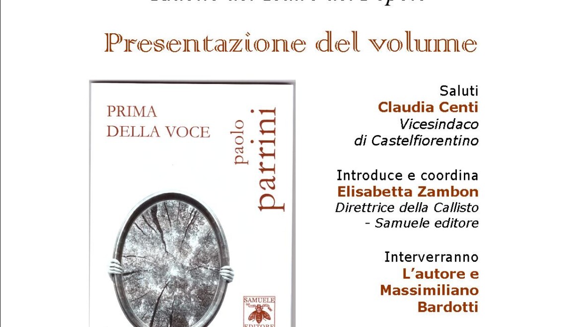 Il Poeta Paolo Parrini presenta “Prima della Voce”