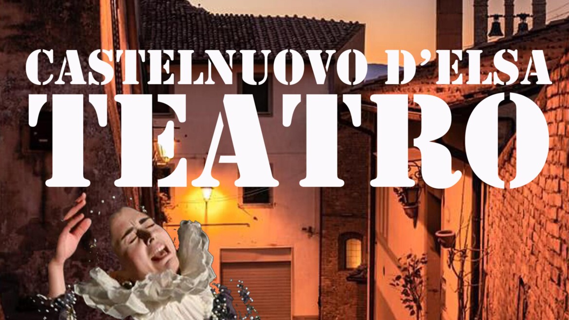 Castelnuovo d’Elsa theater festival
