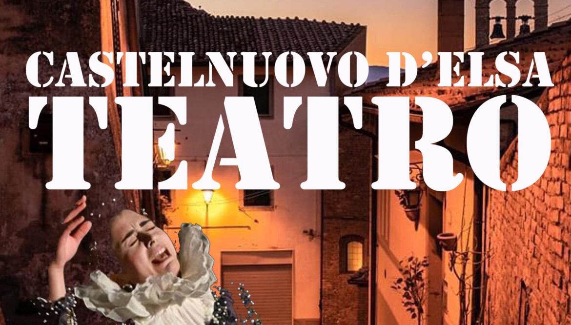 Castelnuovo d’Elsa theater festival